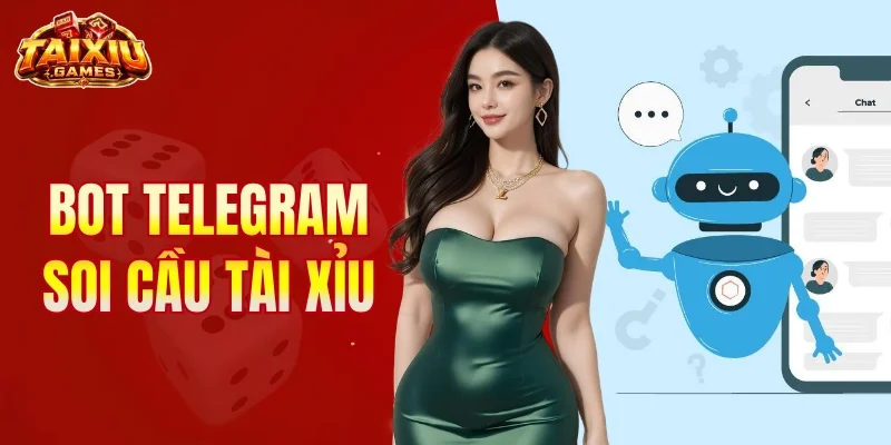 bot Telegram soi cầu tài xỉu