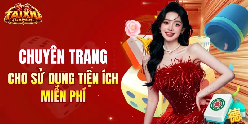 Sử dụng miễn phí mọi tiện ích